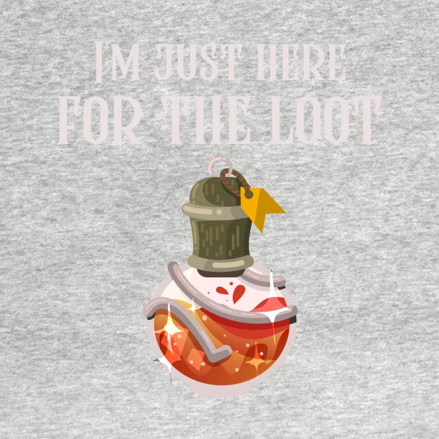 I'm Just Here For The Loot by RareLoot19